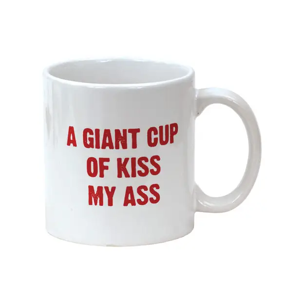 Attitude Mug A Giant Cup of Kiss My Ass - 22 oz - Novelties