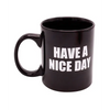 Attitude Mug Have a Nice Day - 16 oz - Novelties