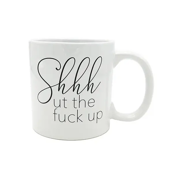 Attitude Mug Shhhut the Fuck Up - 22 oz - Novelties