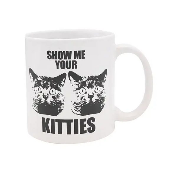 Attitude Mug Show Me Your Kitties - 22 oz - Novelties