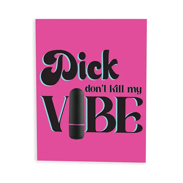 Dick Don’t Kill My Vibe Naughty Greeting Card w/Rock Candy Vibrator & Fresh Vibes Towelettes