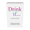 Drink If... Ladies Night Card Game - Games for Parties