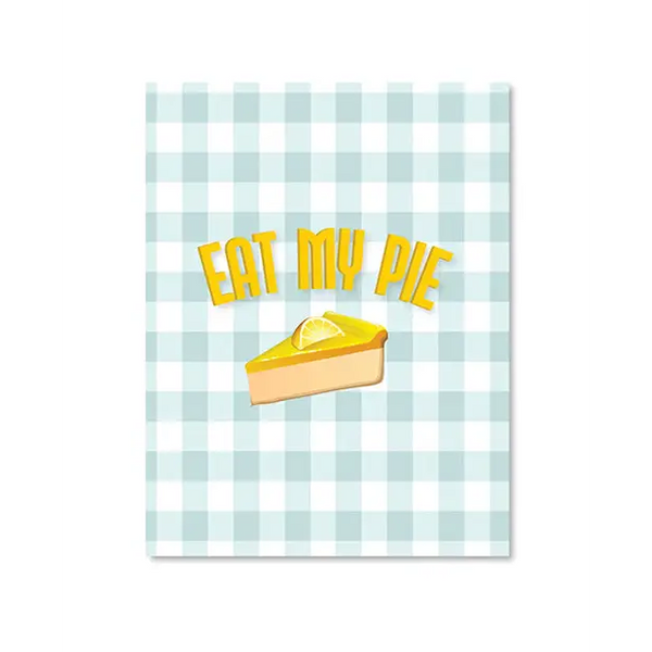 Eat My Pie Greeting Card