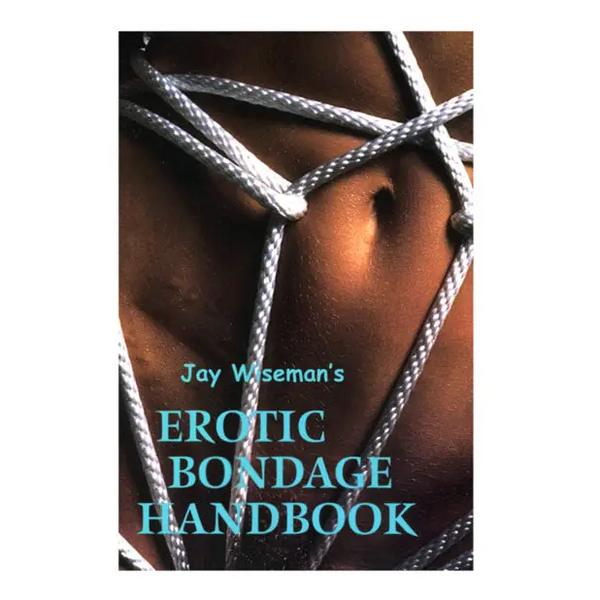 Erotic Bondage Handbook - Books instructional