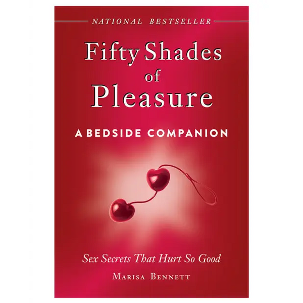 Fifty Shades of Pleasure: a Bedside Companion - Books instructional
