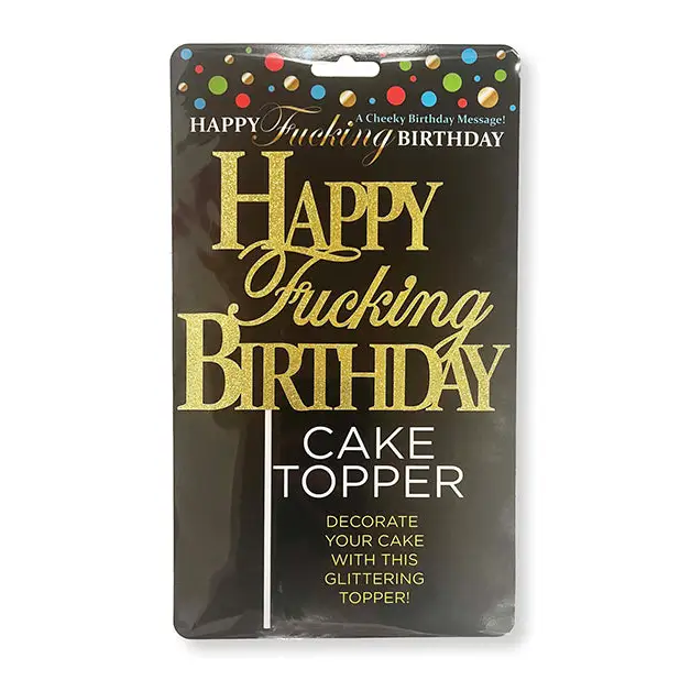 Happy Fucking Birthday Cake Topper - Bachelorette & Party Supplies
