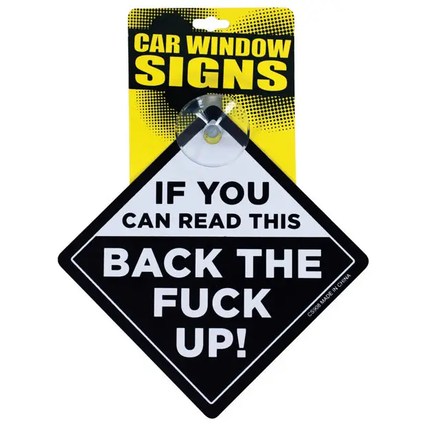 If You Can Read This Back the Fuck Up Car Window Signs - Novelties