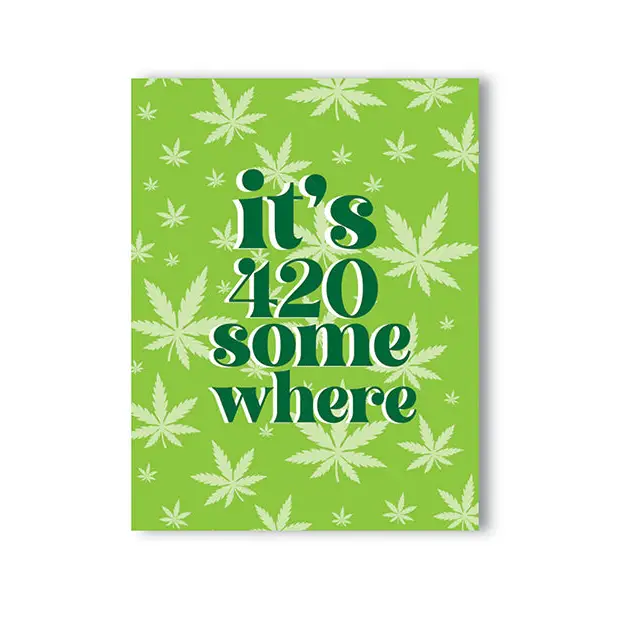 It’s 420 Somewhere 420 Greeting Card - Bachelorette & Party Supplies