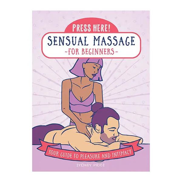 Press Here! Sensual Massage for Beginners Book - Books instructional