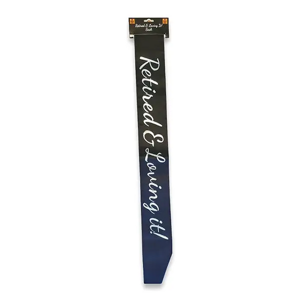 Retired & Loving It Sash - Black - Bachelorette & Party Supplies