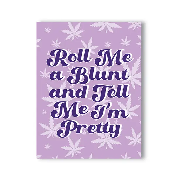 Roll Me a Blunt 420 Greeting Card