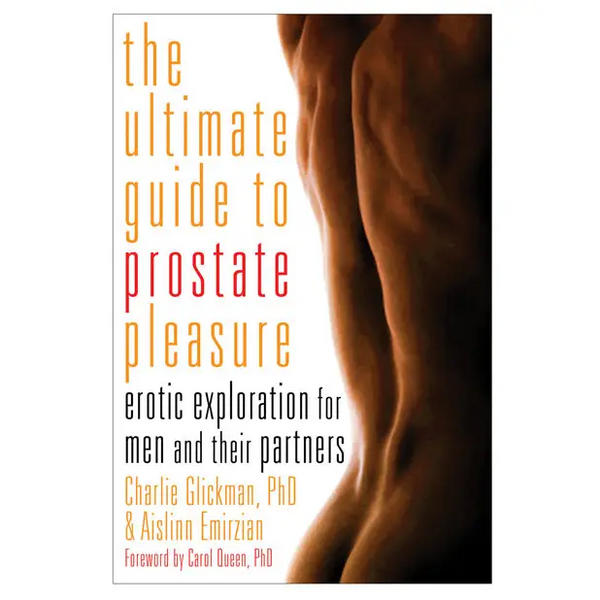 The Ultimate Guide to Prostate Pleasure