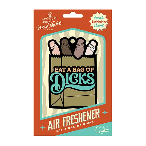 Wood Rocket Eat A Bag of Dicks Air Freshener - Banana - Novelties
