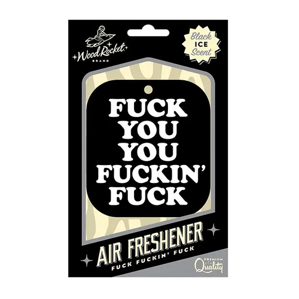 Wood Rocket Fuck You You Fucking Fuck Air Freshener - Black Ice - Novelties