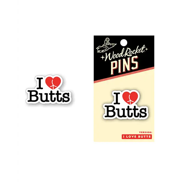 Wood Rocket I Love Butts Enamel Pin